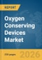Oxygen Conserving Devices Market Report 2026 - Product Thumbnail Image