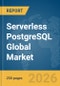 Serverless PostgreSQL Global Market Report 2026 - Product Thumbnail Image