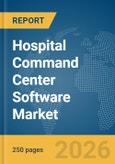 Hospital Command Center Software Market Report 2026- Product Image
