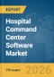 Hospital Command Center Software Market Report 2026 - Product Thumbnail Image