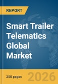 Smart Trailer Telematics Global Market Report 2026- Product Image