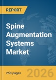 Spine Augmentation Systems Market Report 2026- Product Image