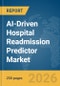 AI-Driven Hospital Readmission Predictor Market Report 2026 - Product Thumbnail Image