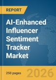 AI-Enhanced Influencer Sentiment Tracker Market Report 2026- Product Image