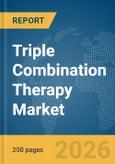 Triple Combination Therapy Market Report 2026- Product Image