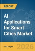 AI Applications for Smart Cities Market Report 2026- Product Image