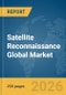Satellite Reconnaissance Global Market Report 2026 - Product Thumbnail Image