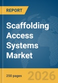 Scaffolding Access Systems Market Report 2026- Product Image