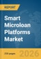Smart Microloan Platforms Market Report 2026 - Product Thumbnail Image