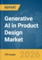 Generative AI in Product Design Market Report 2026 - Product Image