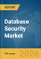 Database Security Market Report 2026 - Product Thumbnail Image