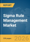 Sigma Rule Management Market Report 2026- Product Image