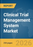 Clinical Trial Management System Market Report 2026- Product Image