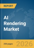 AI Rendering Market Report 2026- Product Image