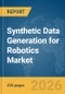 Synthetic Data Generation for Robotics Market Report 2026 - Product Thumbnail Image
