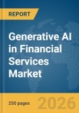 Generative AI in Financial Services Market Report 2026- Product Image