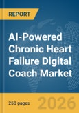 AI-Powered Chronic Heart Failure Digital Coach Market Report 2026- Product Image