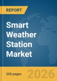 Smart Weather Station Market Report 2026- Product Image