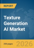 Texture Generation AI Market Report 2026- Product Image