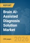 Brain AI-Assisted Diagnosis Solution Market Report 2026 - Product Thumbnail Image