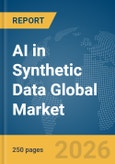 AI in Synthetic Data Global Market Report 2026- Product Image