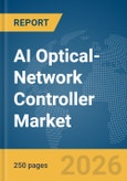 AI Optical-Network Controller Market Report 2026- Product Image