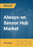 Always-on Sensor Hub Market Report 2026- Product Image
