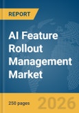 AI Feature Rollout Management Market Report 2026- Product Image