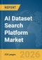 AI Dataset Search Platform Market Report 2026 - Product Thumbnail Image