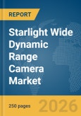 Starlight Wide Dynamic Range (WDR) Camera Market Report 2026- Product Image