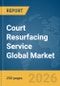 Court Resurfacing Service Global Market Report 2026 - Product Thumbnail Image