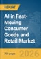 AI in Fast-Moving Consumer Goods (FMCG) and Retail Market Report 2026 - Product Thumbnail Image