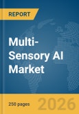 Multi-Sensory AI Market Report 2026- Product Image