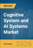 Cognitive System and AI Systems Market Report 2026- Product Image