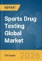 Sports Drug Testing Global Market Report 2026 - Product Thumbnail Image