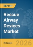 Rescue Airway Devices Market Report 2026- Product Image
