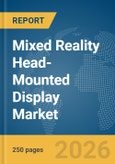 Mixed Reality Head-Mounted Display Market Report 2026- Product Image