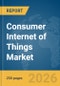 Consumer Internet of Things (IoT) Market Report 2026 - Product Thumbnail Image