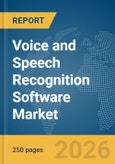 Voice and Speech Recognition Software Market Report 2026- Product Image