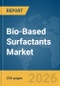 Bio-Based Surfactants Market Report 2026 - Product Thumbnail Image
