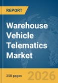 Warehouse Vehicle Telematics Market Report 2026- Product Image