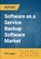 Software as a Service (SaaS) Backup Software Market Report 2026 - Product Thumbnail Image