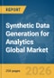 Synthetic Data Generation for Analytics Global Market Report 2026 - Product Image