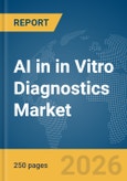 AI in in Vitro Diagnostics (IVD) Market Report 2026- Product Image