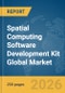 Spatial Computing Software Development Kit (SDK) Global Market Report 2026 - Product Thumbnail Image