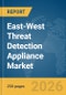 East-West Threat Detection Appliance Market Report 2026 - Product Thumbnail Image