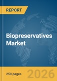 Biopreservatives Market Report 2026- Product Image