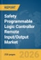 Safety Programmable Logic Controller (PLC) Remote Input/Output (I/O) Market Report 2026 - Product Image