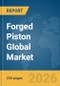 Forged Piston Global Market Report 2026 - Product Thumbnail Image
