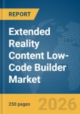 Extended Reality (XR) Content Low-Code Builder Market Report 2026- Product Image